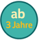 ab 3 Jahre